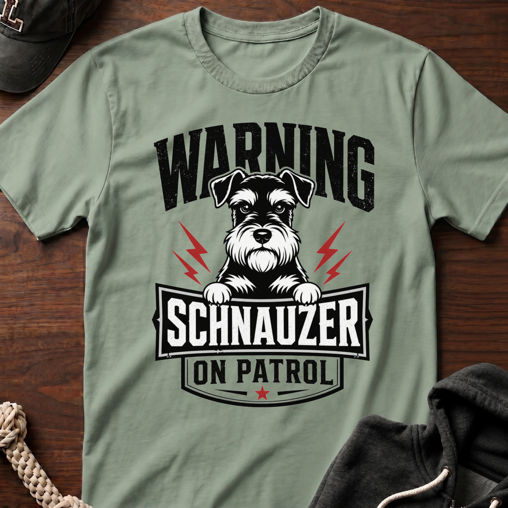 Warning Schnauzer On Patrol T-Shirt