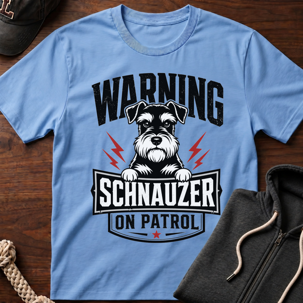 Warning Schnauzer On Patrol T-Shirt
