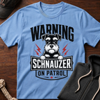 Warning Schnauzer On Patrol T-Shirt