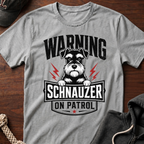 Warning Schnauzer On Patrol T-Shirt