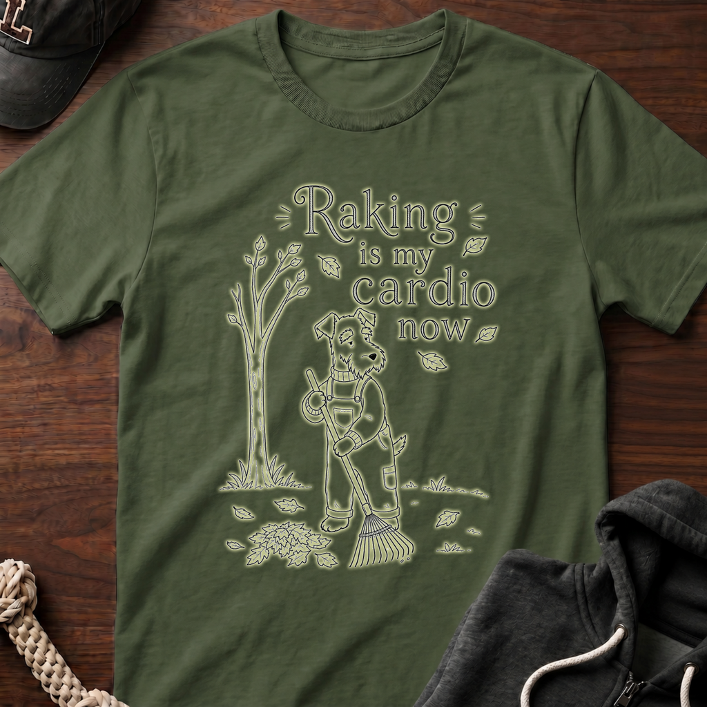Raking Is My Cardio Now T-Shirt