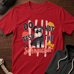 Do Not Test The Schnauzer 01 T-Shirt
