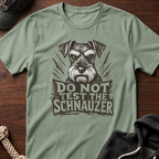 Do Not Test The Schnauzer 03 T-Shirt