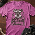 Do Not Test The Schnauzer 03 T-Shirt