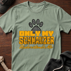 Only My Schnauzer Understands Me T-Shirt