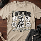 I Overthink 02 T-Shirt