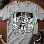 I Overthink 02 T-Shirt