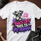 Back Off This Is My Human 04 T-Shirt