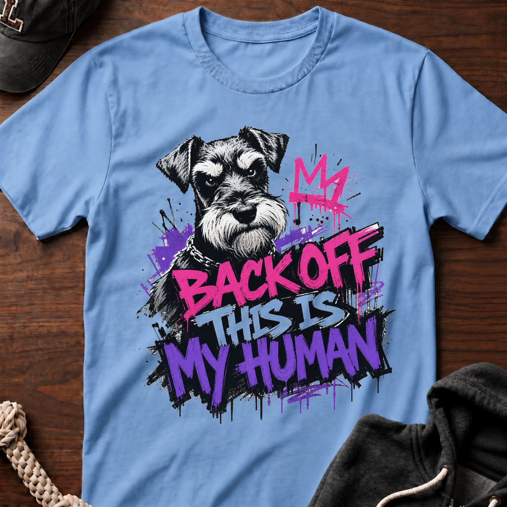 Back Off This Is My Human 04 T-Shirt