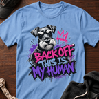 Back Off This Is My Human 04 T-Shirt