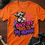 Back Off This Is My Human 04 T-Shirt