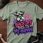 Back Off This Is My Human 04 T-Shirt