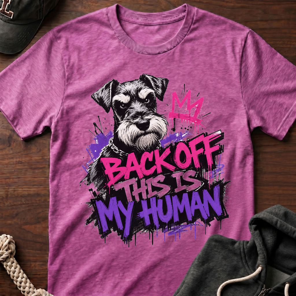 Back Off This Is My Human 04 T-Shirt