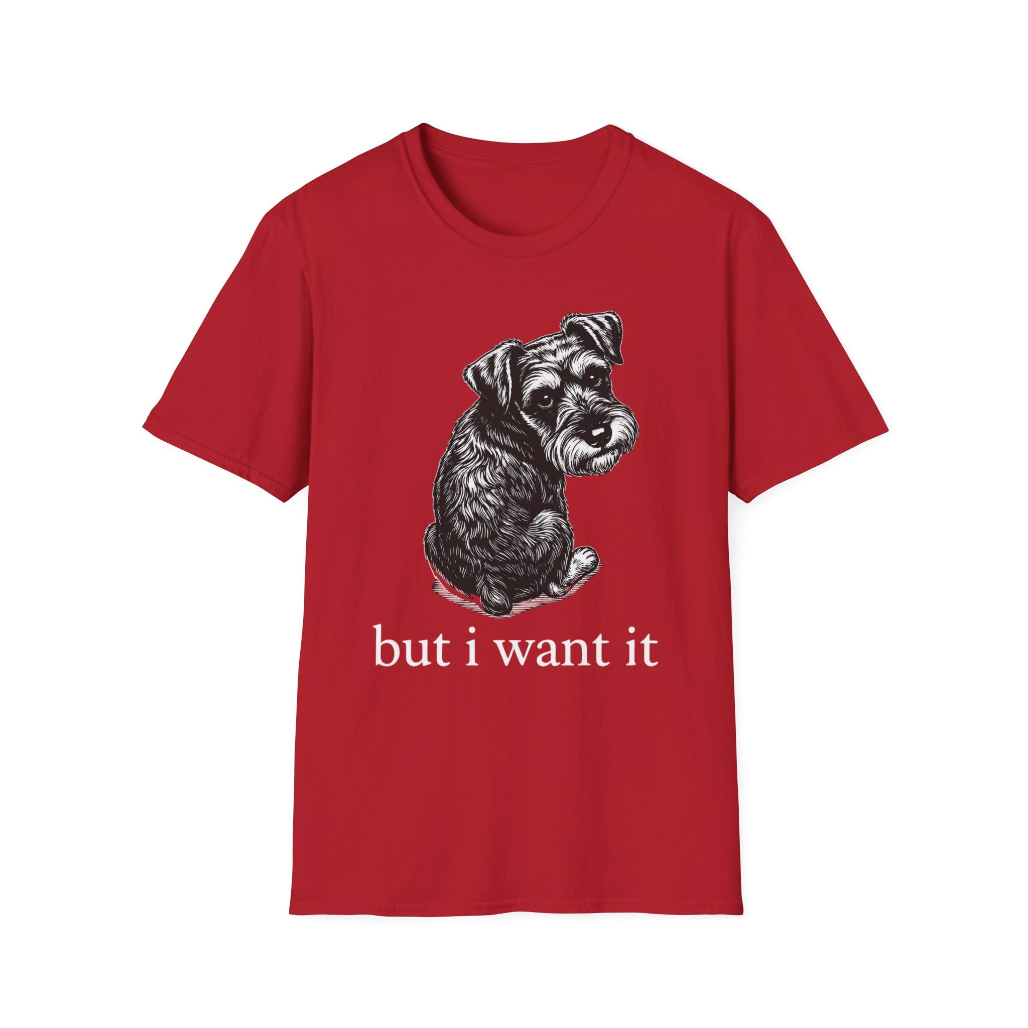 but i want it_White text T-Shirt