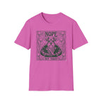 Nope Not Today T-Shirt