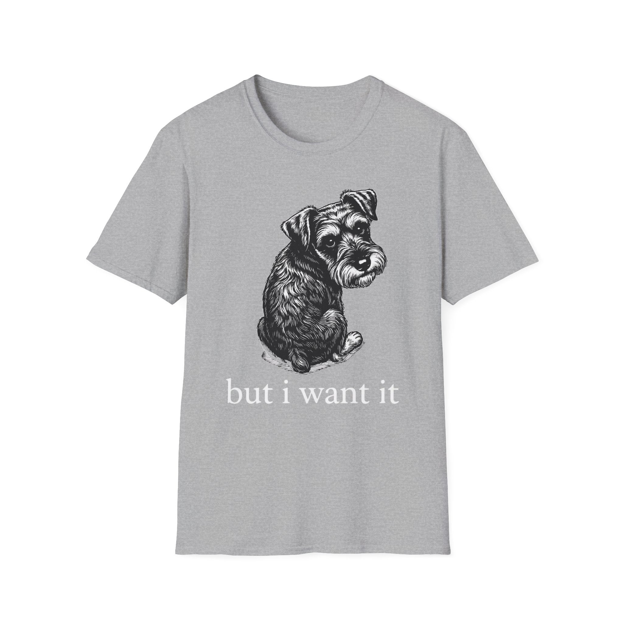 but i want it_White text T-Shirt