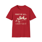 First Of All T-Shirt