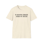Judges My Choices T-Shirt