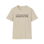 Interrupts My Sleep T-Shirt