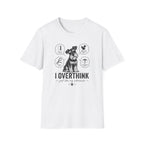 I Overthink T-Shirt