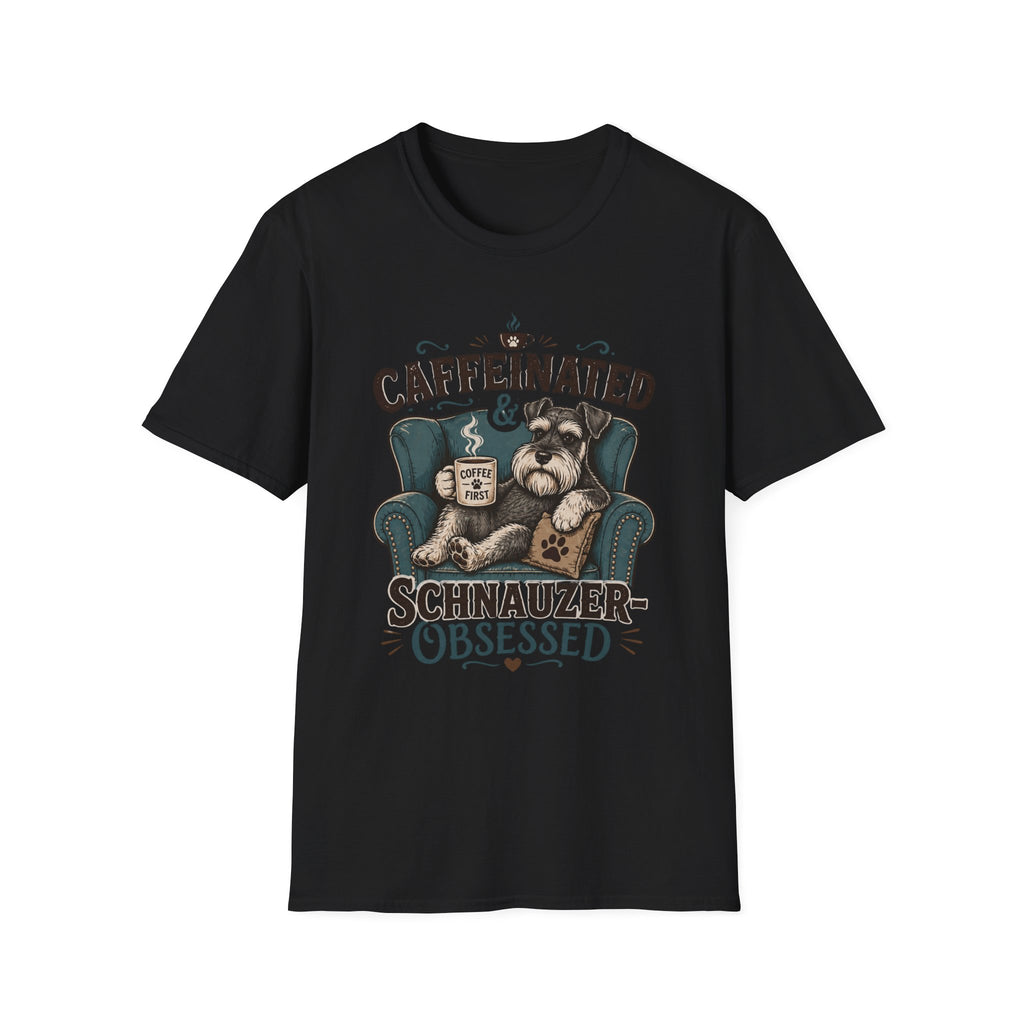 Caffeinated & Schnauzer-Obsessed T-Shirt
