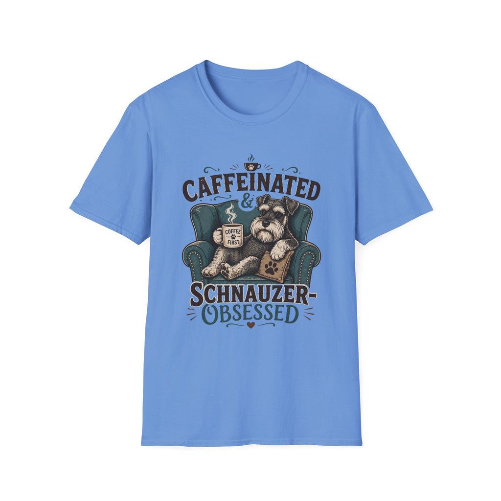 Caffeinated & Schnauzer-Obsessed T-Shirt