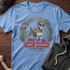 I Have Standards T-Shirt