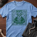 Nope Not Today T-Shirt