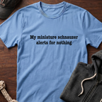 Alerts For Nothing T-Shirt