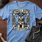 Small Dog Big Attitude T‑Shirt