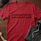 Hears Imaginary Sounds T-Shirt