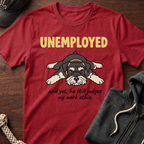 Unemployed T-Shirt