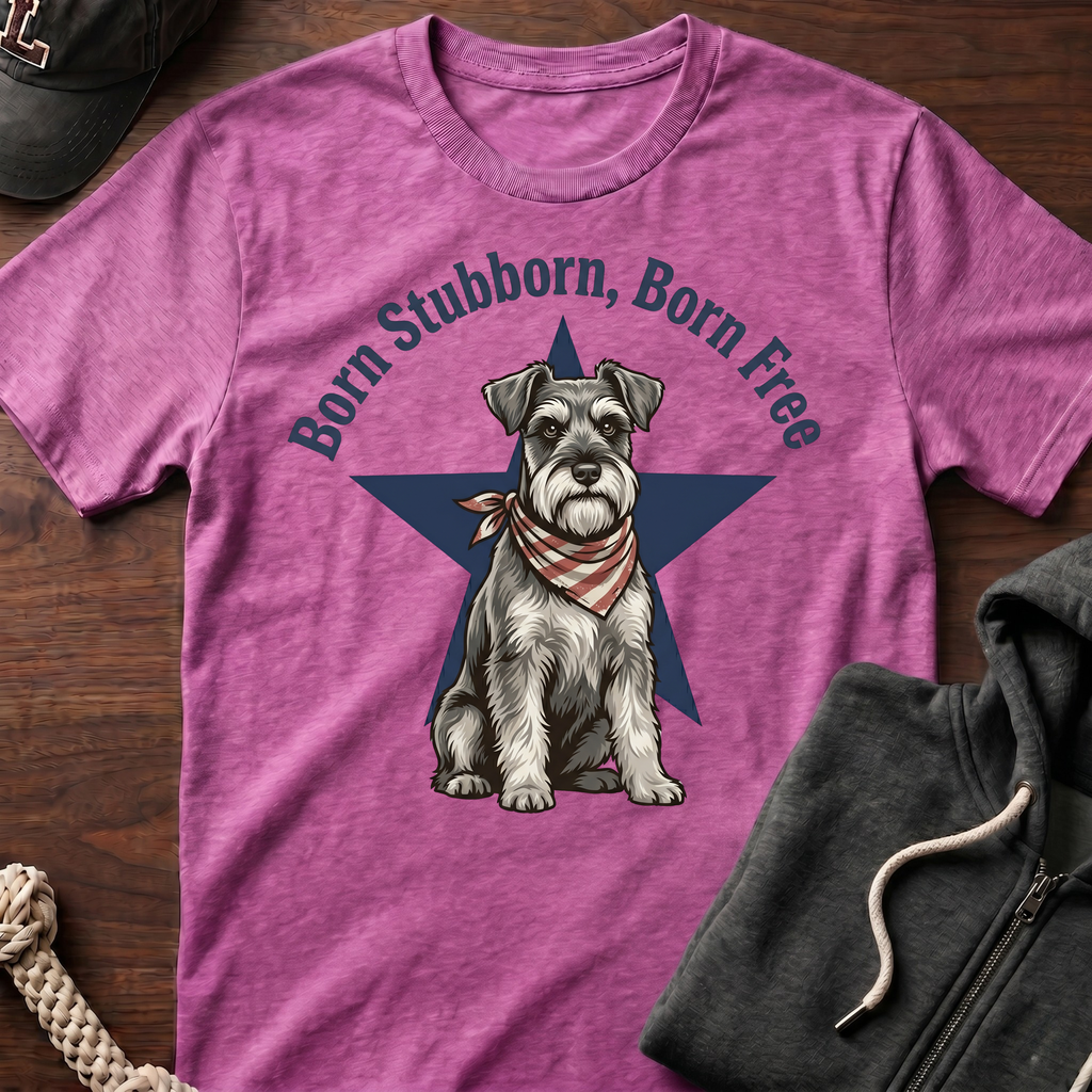 Born Stubborn T‑Shirt