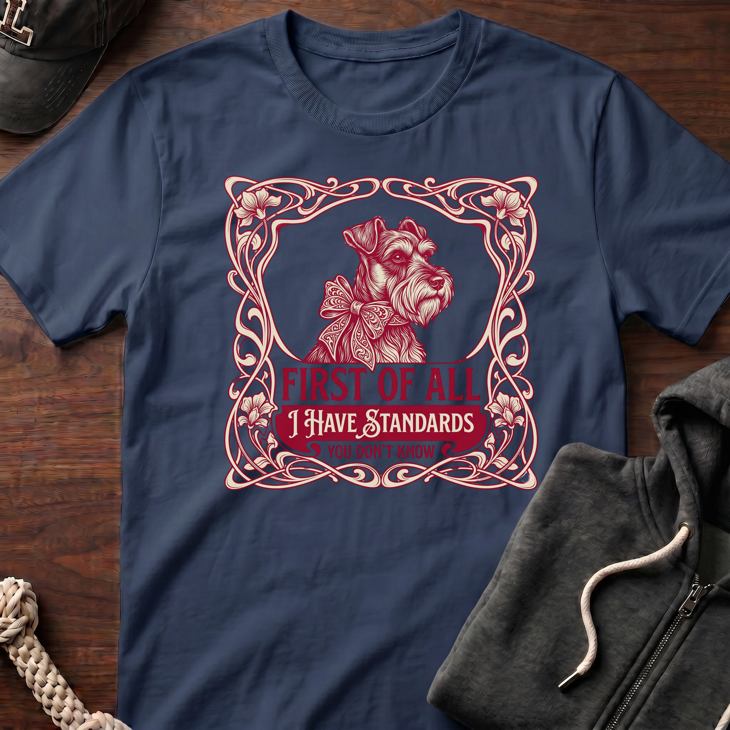 I Have Standards T-Shirt