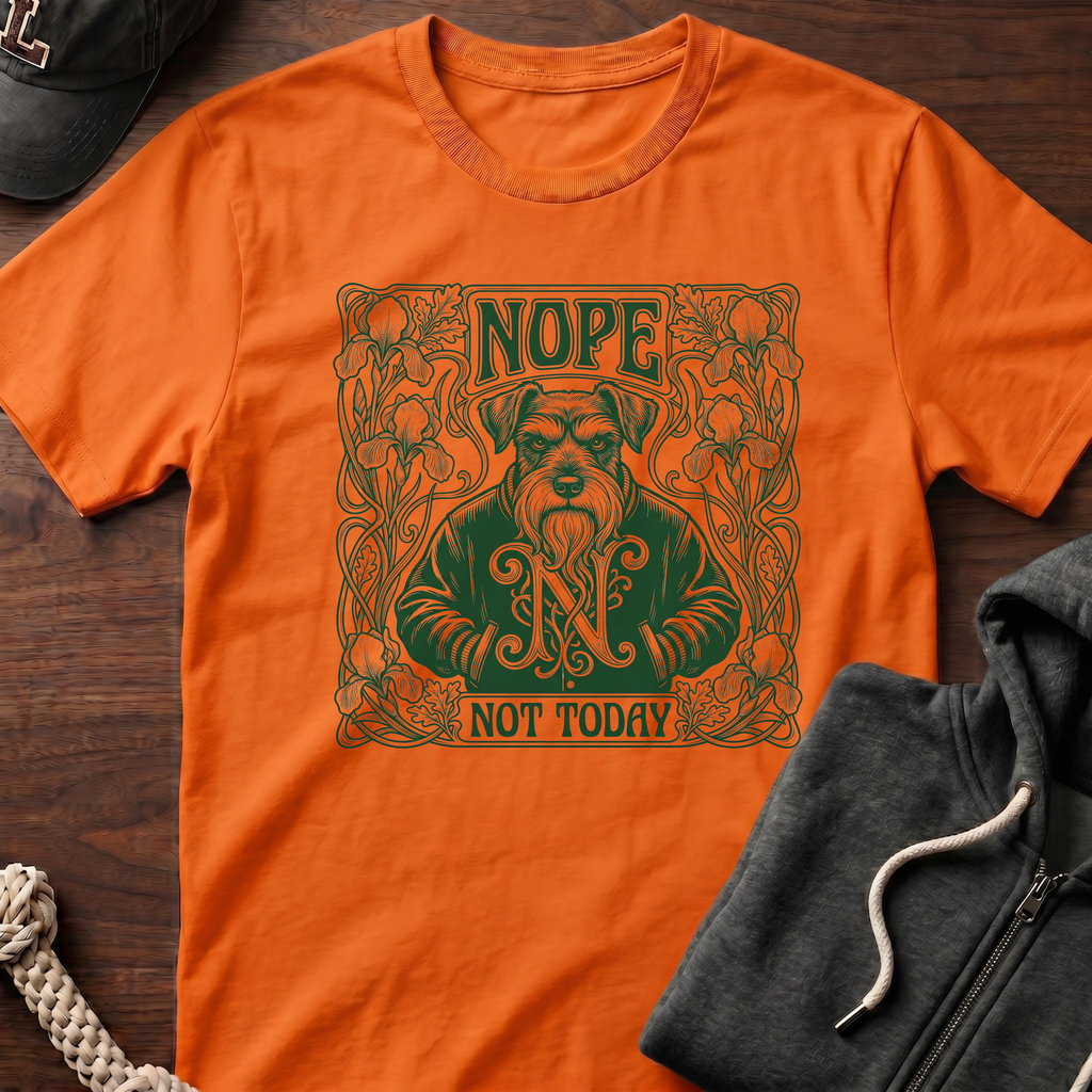 Nope Not Today T-Shirt