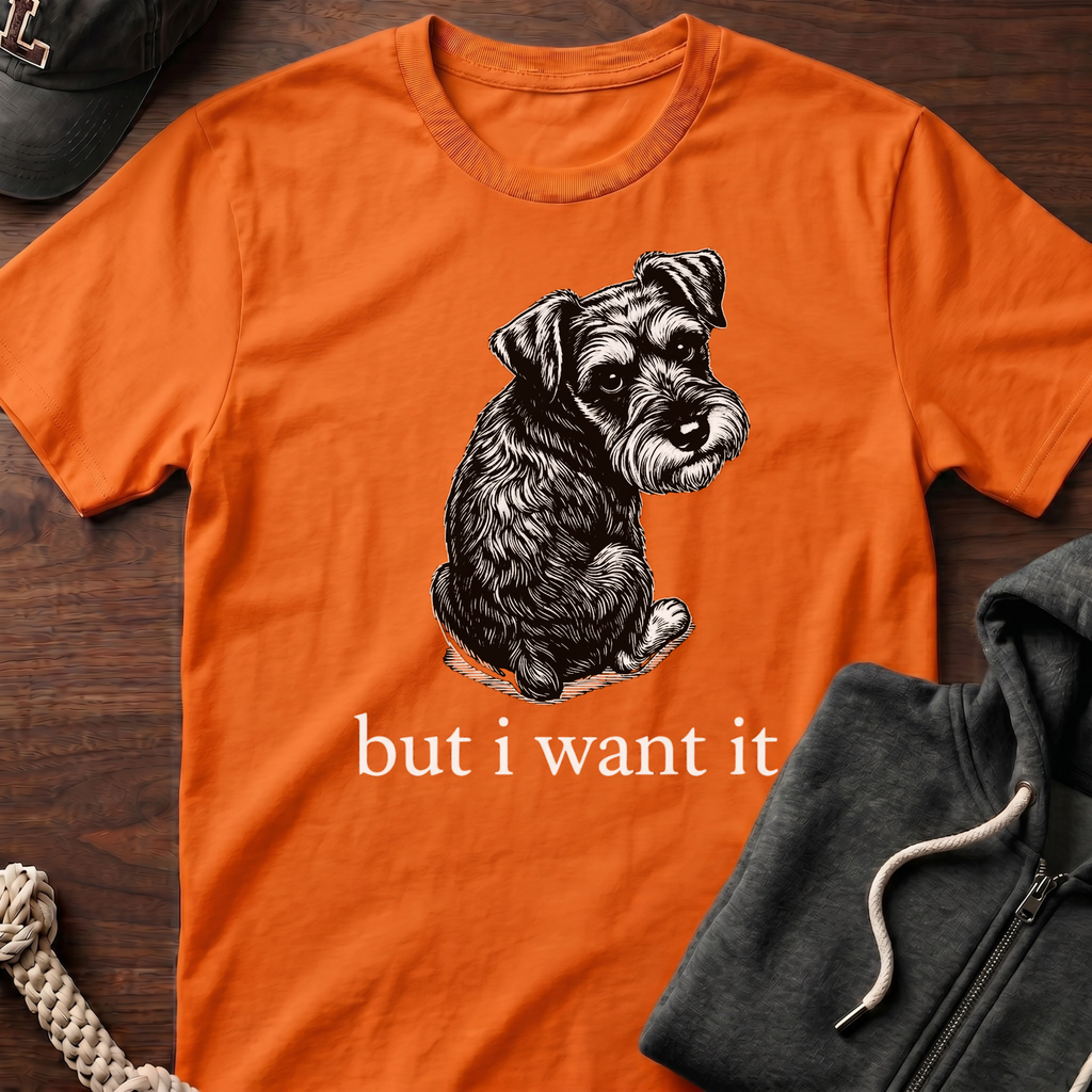 but i want it_White text T-Shirt