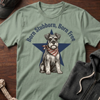 Born Stubborn T‑Shirt