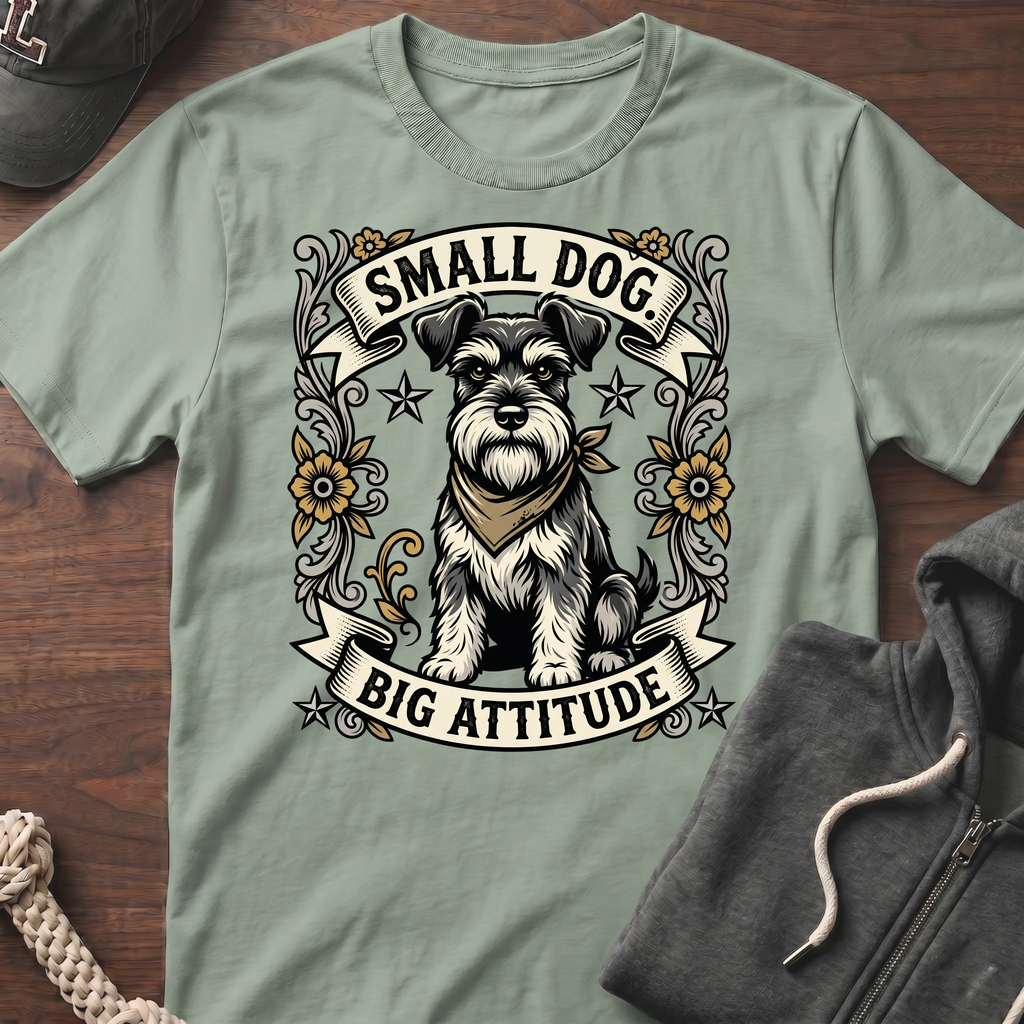 Small Dog Big Attitude T‑Shirt
