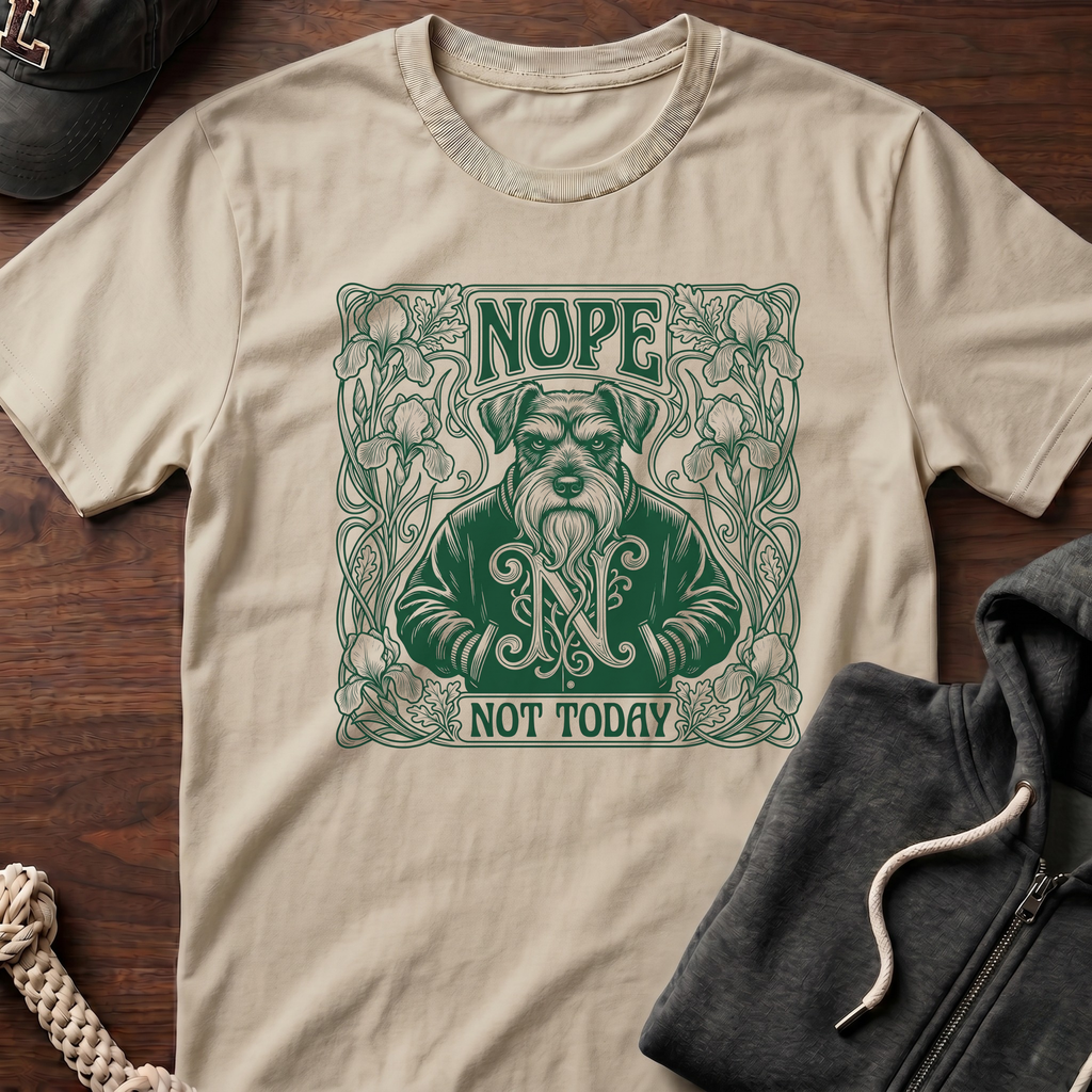 Nope Not Today T-Shirt