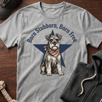 Born Stubborn T‑Shirt
