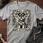 Small Dog Big Attitude T‑Shirt