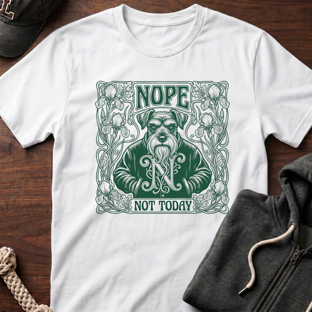 Nope Not Today T-Shirt