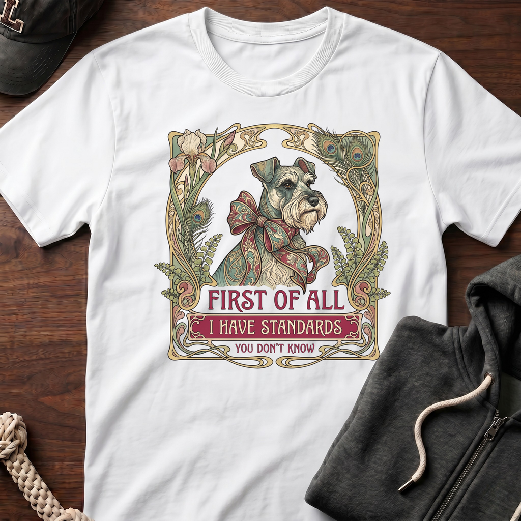 I Have Standards T-Shirt